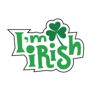 I'm Irish with Shamrock Cookie Cutter STL File Digital Download